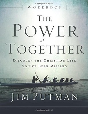 Power of Together Workbook: Discover the Christian Life You've Been Missing