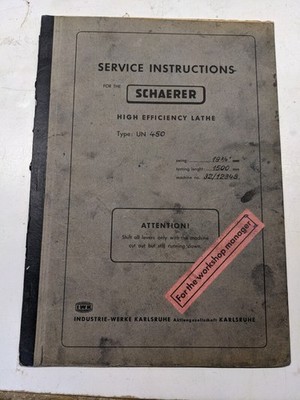 SCHAERER HIGH EFFICIENCY LATHE SERVICE INSTRUCTIONS UN 450 MANUAL BOOK 10B 3RD