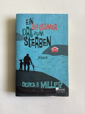 Derek B. Miller - Ein seltsamer Ort zum Sterben / Paperback