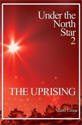 The Uprising: Under the North Star 2 (Aspasia Classics in Finnish Literature...