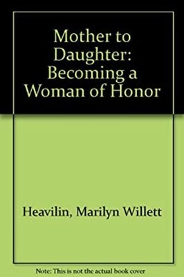 Becoming a Woman of Honor Paperback Marilyn W. Heavilin