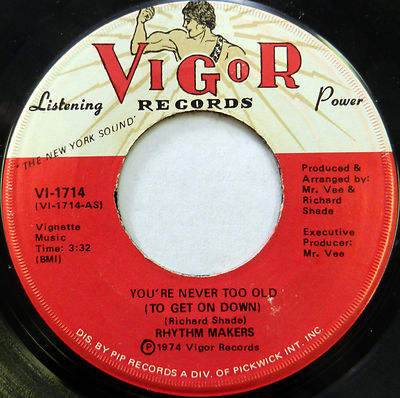 RHYTHM MAKERS 45 You're Never Too Old (to Get On Down) VIGOR Soul 7'' Single