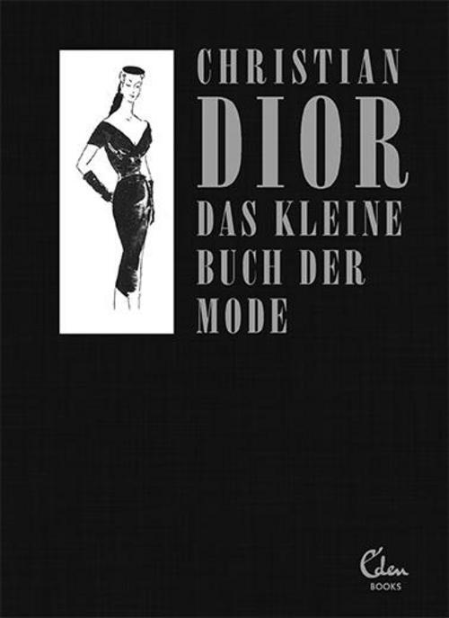 Das Kleine Buch Der Mode (mit Einem Vorwort Von Melissa Drier),