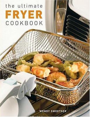 The Ultimate Fryer Cookbook by Sweetser, Wendy - Picture 1 of 1