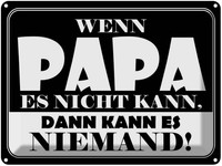 Blechschild 30X40 Cm Wenn Papa Es Nicht Kann Spruch Zitat Deko Geschenk Metall S