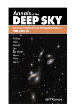 Annals of the Deep Sky Volume 12 By Jeff Kanipe