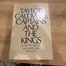 Captains And The Kings, Taylor Caldwell, 1972, Hardcover BCE Captains And The Kings, Taylor Caldwell, 1972, Hardcover BCE