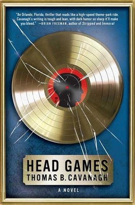 Head Games: A Novel by Thomas B. Cavanagh Paperback Book