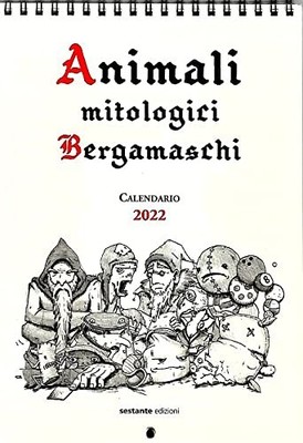 Vecchio Daino Emanu Animali mitologici bergamaschi. Calen (Calendar) (US IMPORT)