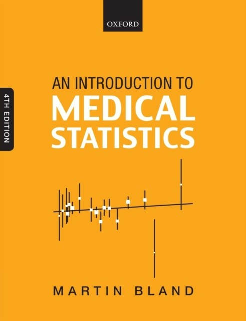 An Introduction to Medical Statistics by Martin  Bland (Paperback Book)