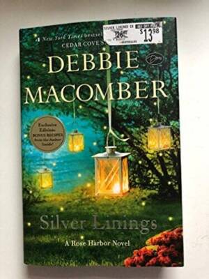 Silver Linings: A Rose Harbor Novel - Hardcover By Debbie Macomber - GOOD
