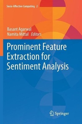 Prominent Feature Extraction for Sentiment Analysis by Basant Agarwal (English) 
