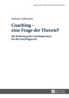 Coaching - Eine Frage Der Theorie? Stefanie Godemann