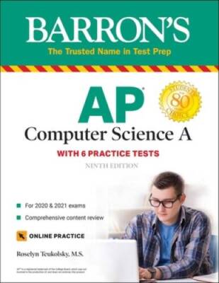 AP Computer Science A: With 6 Practice Tests (Barron's Test Prep) - VERY GOOD