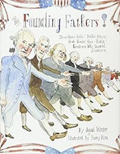 The Founding Fathers! : Those Horse-Ridin', Fiddle-Playin', Book-
