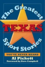 The Greatest Texas Sports Stories You've Never Heard Perfect Al P
