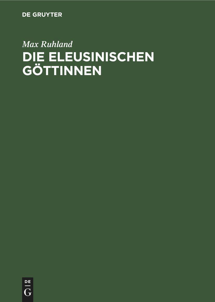 Thumbnail - Max Ruhland | Die Eleusinischen Göttinnen | Buch | Deutsch | Ill. | De