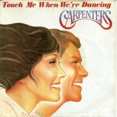 Carpenters - Touch Me When We're Dancing 7'' Single Vinyl Schallpl