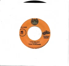 TODD RUNDGREN  I Saw The Light / We Gotta Get You A Woman 45