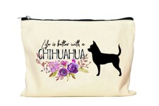 Borsa trucco Chihuahua Life is Better