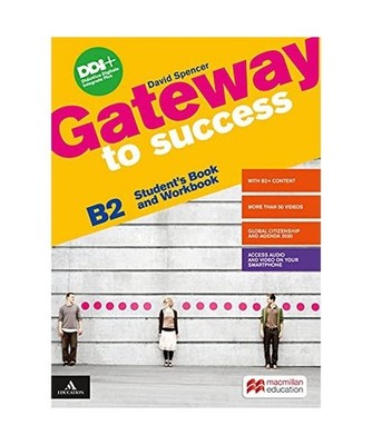 Gateway to success. B2. Student's book and Workbook. With Ready for exams. Per l