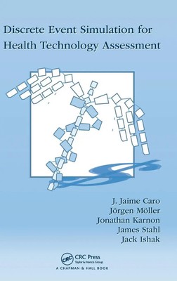J. Jaime Caro (u. a.) | Discrete Event Simulation for Health Technology...