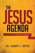 The Jesus Agenda - Paperback, by Albert L Reyes - Very Good