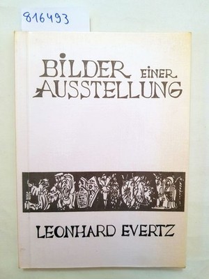 Bilder einer Ausstellung Evertz, Leonhard: