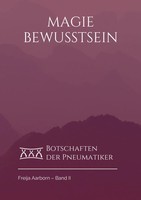 Freija Aarborn | Das Magie Bewusstsein | Taschenbuch | Deutsch (2022) | 272 S.