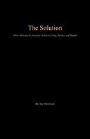 Jay Morrison | The Solution | Taschenbuch | Englisch (2016) | good2go publishing