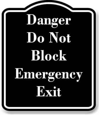 Danger Do Not Block Emergency Exit BLACK  Aluminum Composite Sign