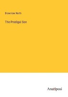 The Prodigal Son Brownlow North