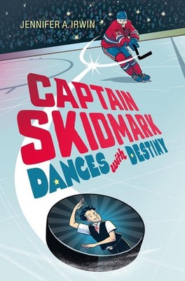 Captain Skidmark Dances with Destiny by Jennifer A. Irwin (English) Hardcover Bo