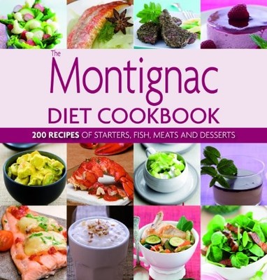 The Montignac Diet Cookbook: 200 Re..., Montignac, Mich
