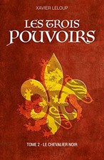 Die drei Mächte Band 2: Der schwarze Ritter