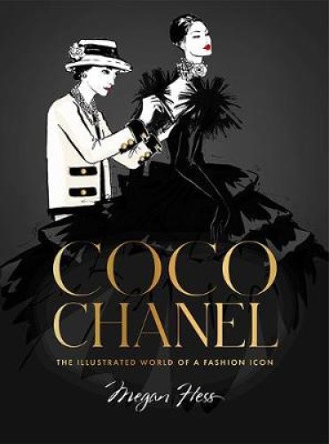 Coco Chanel: The Illustrated World of a Fashion Icon [Special Edition]