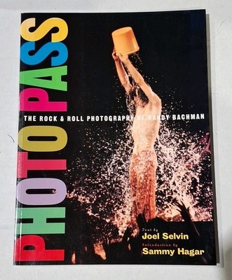 PHOTOPASS: THE ROCK AND ROLL PHOTOGRAPHY OF RANDY BACHMAN, NEW 1994 SELVIN HAGAR