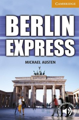 Berlin Express Level 4 Intermediate (Cambridge English Readers) - paperback ...