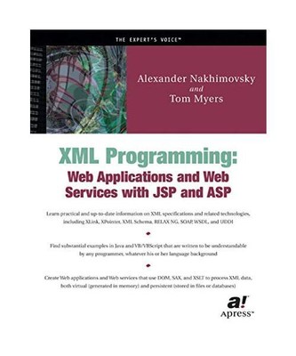 XML Programming: Web Applications and Web Services with JSP and ASP, Tom Myers, 
