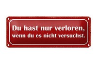Blechschild Spruch 27X10Cm Nur Verloren Wenn Nicht Versucht Deko Schild Tin Sign