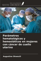 ParáMetros HematolóGicos Y HemostáTicos En Mujeres Con CáNcer De Cuello Uterino