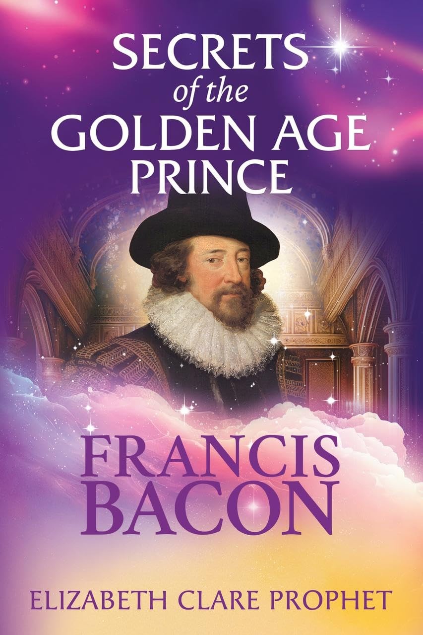 Secrets Of The Golden Age Prince: Francis Bacon Elizabeth Clare (Elizabeth Clare Prophet) Prophet - Image 4