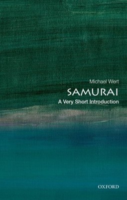 SAMURAI A VERY SHORT INTRODUCTION by Michael Wert Associate Professor of East