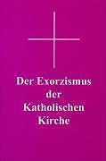 Der Exorzismus Der Katholischen Kirche | Buch | 9783717107965