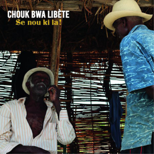 Chouk Bwa Libete Se Nou Ki La! (CD) Album