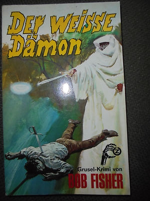 21307 Fisher Bob: Der weisse Dämon : Grusel-Krimi. Z Taschenbuch 22  