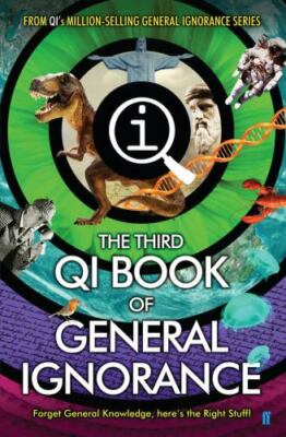 QI: The Third Book of General Ignorance: Qi: Quite Interesting, Very Good Books