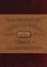 The Journals of George Q. Cannon: To California in 49, USED-Very Good,