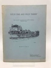 Pitch Pine And Prop Timber, Benjamin Kline, Very Good Book