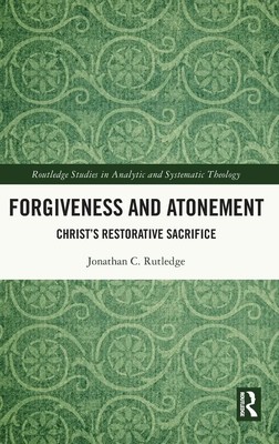 Jonathan Rutledge | Forgiveness and Atonement | Buch | Englisch (2022)
